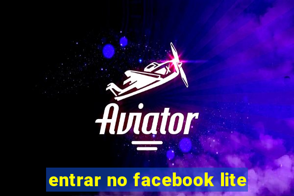 entrar no facebook lite